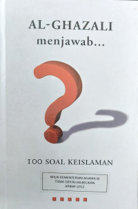 Image of AL-GHAZALI MENJAWAB 100 SOAL KEISLAMAN
