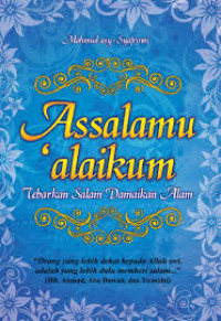 Image of ASSALAMUALAIKUM: TEBARKAN SALAM DAMAIKAN ALAM