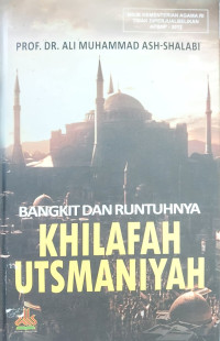 Image of BANGKIT DAN RUNTUHNYA KHILAFAH UTSMANIYAH