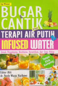 Image of BUGAR DAN CANTIK TERAPI AIR PUTIH INFUSE WATER