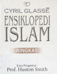 Image of CYRIL GLASSE ENSIKLOPEDI ISLAM RINGKASAN