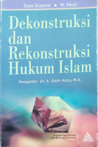 Image of Dekonstruksi dan Rekontruksi Hukum Islam