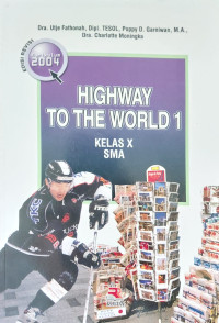 Image of HIGHWAY TO THE WORLD Kelas X