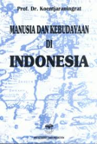 Image of MANUSIA DAN KEBUDAYAN DI INDONESIA
