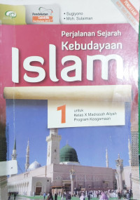 Image of Perjalanan Sejarah Kebudayaan Islam 1 kelas x