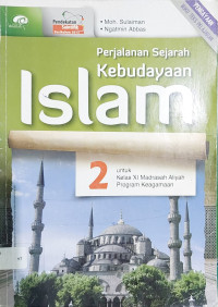 Image of Perjalanan Sejarah Kebudayaan Islam 2 kelas XI