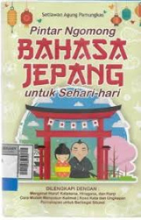 Image of PINTAR NGOMONG BAHASA JEPANG UNTUK SEHARI-HARI