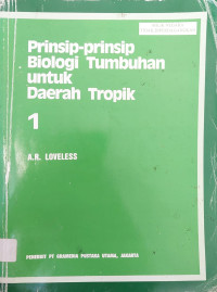 Image of Prinsip-Prinsip Biologi Tumbuhan Untuk Daerah Tropik 1